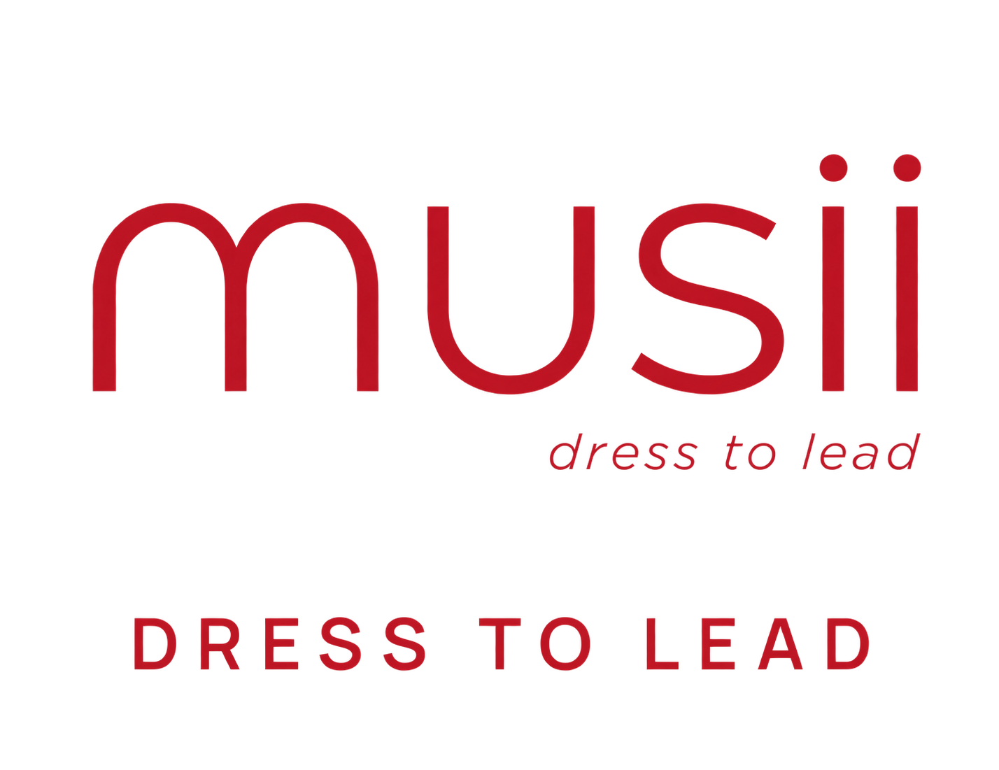 MUSII — dress to lead